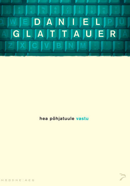 Glattauer Daniel: Hea põhjatuule vastu