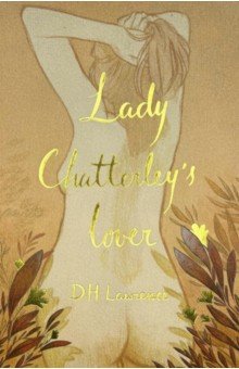 Lawrence David Herbert: Lady Chatterley's Lover
