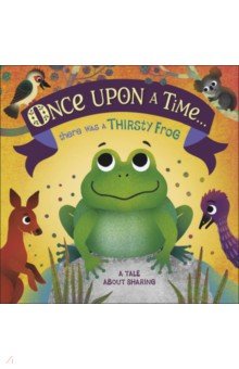 Jewitt Kathryn: Once Upon A Time ... there was a Thirsty Frog