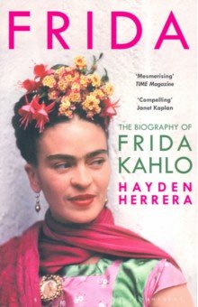 Herrera Hayden: Frida. The Biography Of Frida Kahlo