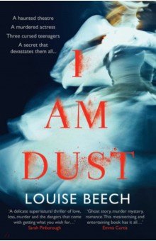 Beech Louise: I Am Dust