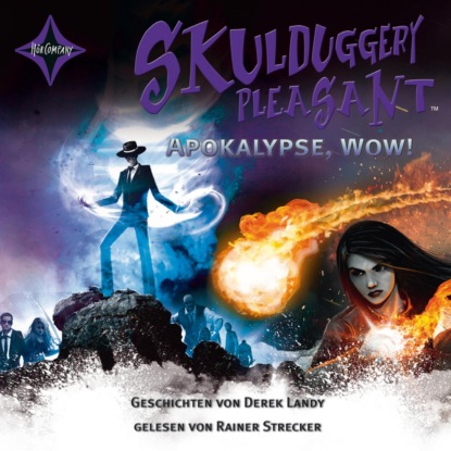 Landy Derek: Apokalypse Wow! Kurzgeschichten - Skulduggery Pleasant (gekürzt)