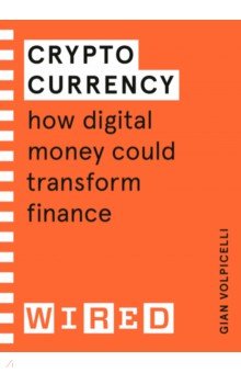 Vopicelli Gian: Cryptocurrency. How Digital Money Could Transform Finance