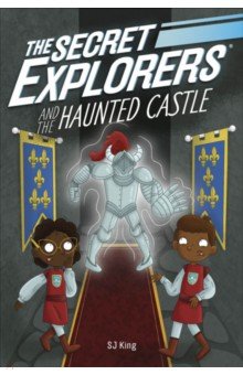 King SJ: The Secret Explorers and the Haunted Castle