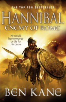 Kane Ben: Hannibal. Enemy of Rome