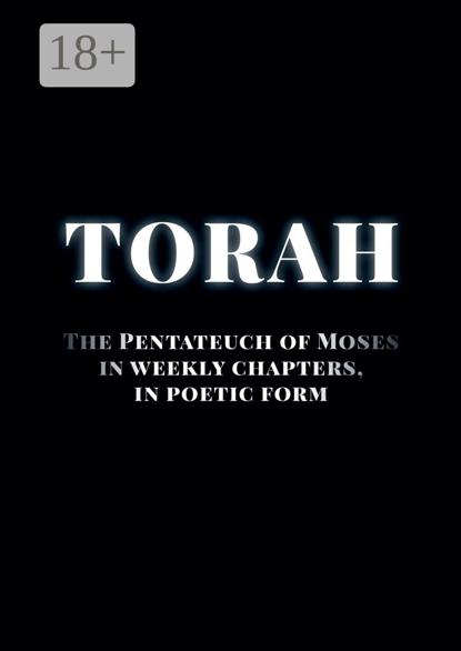 Mangiejewski Sergiusz: Torah. The Pentateuch of Moses in weekly chapters, in poetic form
