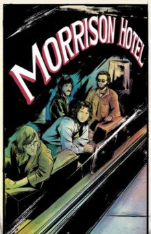 Moore Leah: Morrison Hotel. Graphic Novel