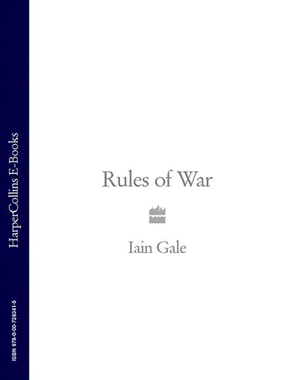 Gale Iain: Rules of War