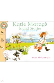Hedderwick Mairi: Katie Morag's Island Stories