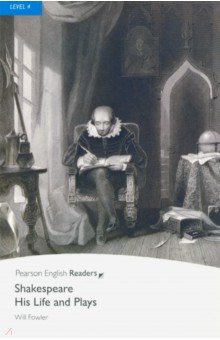 Fowler Will: Shakespeare – His Life and Plays
