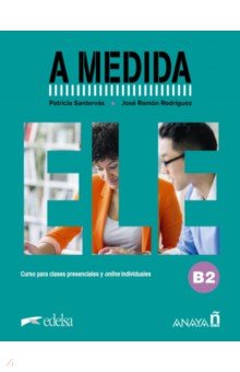 Santervas Patricia Gonzales: A medida. Nivel B2. Manual de clase