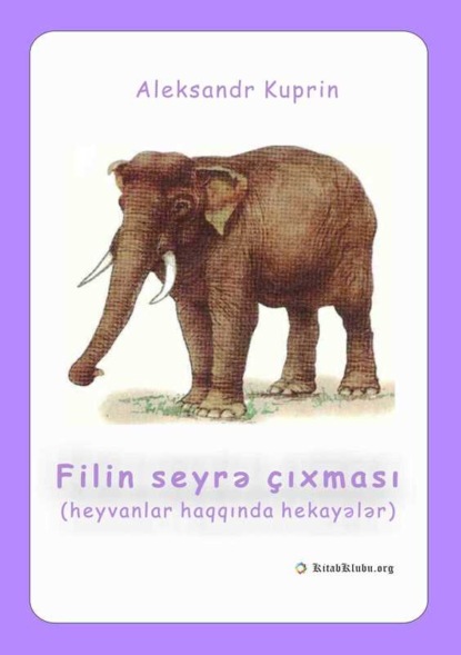 Куприн Александр: Filin seyrə çıxması