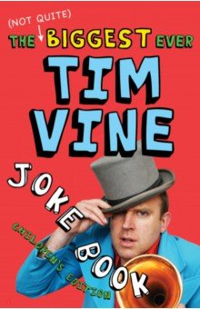 Vine Tim: The (Not Quite) Biggest Ever Tim Vine Joke Book
