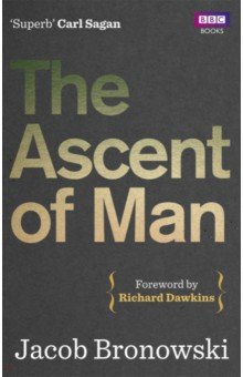 Bronowski Jacob: The Ascent Of Man