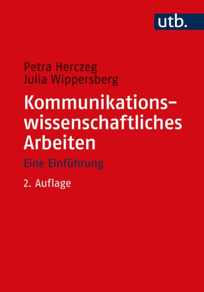 Herczeg Petra: Kommunikationswissenschaftliches Arbeiten