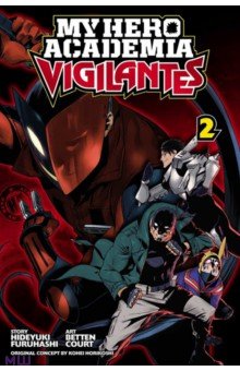 Furuhashi Hideyuki: My Hero Academia. Vigilantes. Volume 2