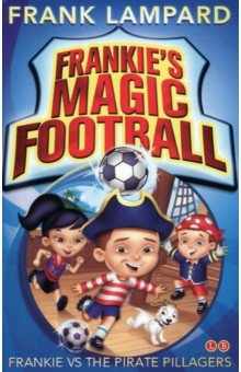 Lampard Frank: Frankie vs The Pirate Pillagers