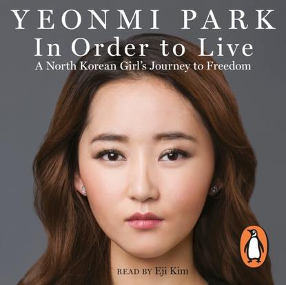 Park Yeonmi: In Order To Live