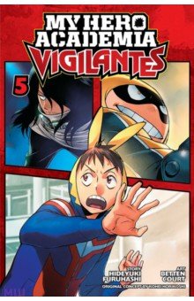 Furuhashi Hideyuki: My Hero Academia. Vigilantes. Volume 5