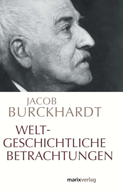Weltgeschichtliche Betrachtungen
