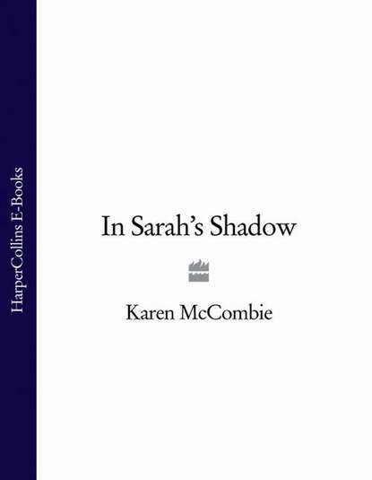 McCombie Karen: In Sarah’s Shadow