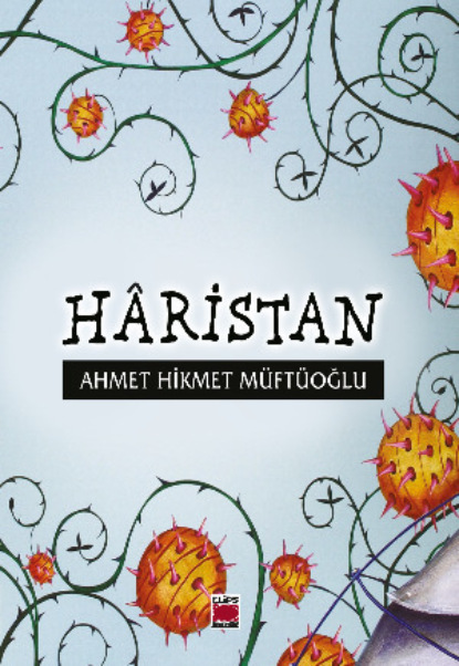 Hikmet Ahmet Müftüoğlu: Hâristan