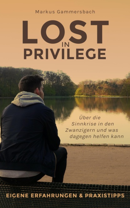 Gammersbach Markus: Lost in Privilege