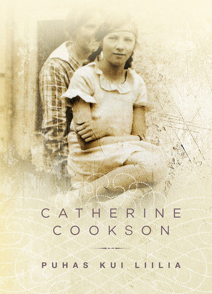 Cookson Catherine: Puhas kui liilia