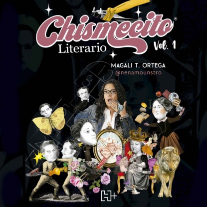 T. Magali Ortega: Chismecito Literario., Vol., 1