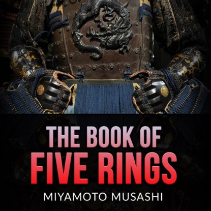 Musashi Miyamoto: The Book of Five Rings (Unabridged)