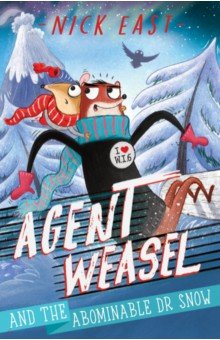 East Nick: Agent Weasel and the Abominable Dr Snow
