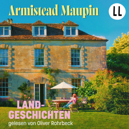 Maupin Armistead: Landgeschichten (ungekürzt)