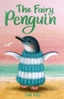 Kelly Tilda: The Fairy Penguin