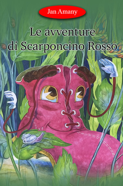 Амании Джан: Le avventure di Scarponcino Rosso
