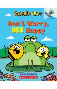 Burach Ross: Don't Worry, Bee Happy