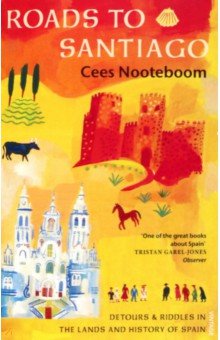 Nooteboom Cees: Roads To Santiago