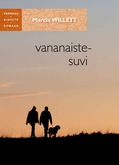Willett Marcia: Vananaistesuvi. Sari "Varraku ajaviiteromaan"
