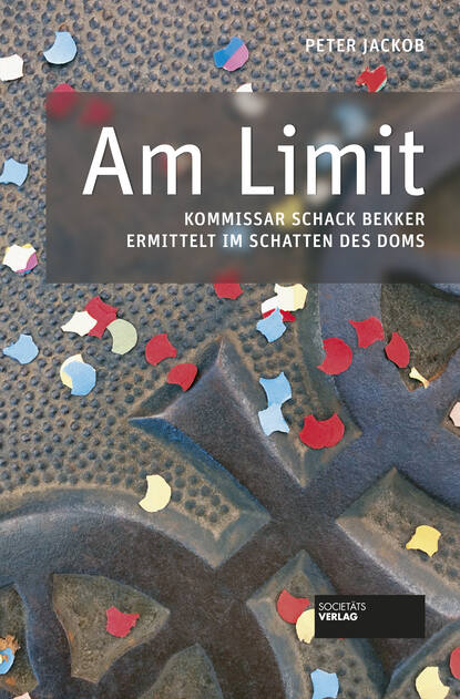 Am Limit - Kommissar Schack Bekker ermittelt im Schatten des Doms