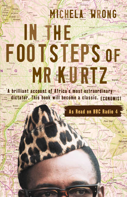 Wrong Michela: In the Footsteps of Mr Kurtz: Living on the Brink of Disaster in the Congo