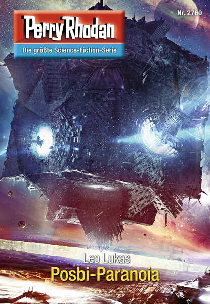 Perry Rhodan 2760: Posbi-Paranoia - Perry Rhodan-Zyklus "Das Atopische Tribunal"