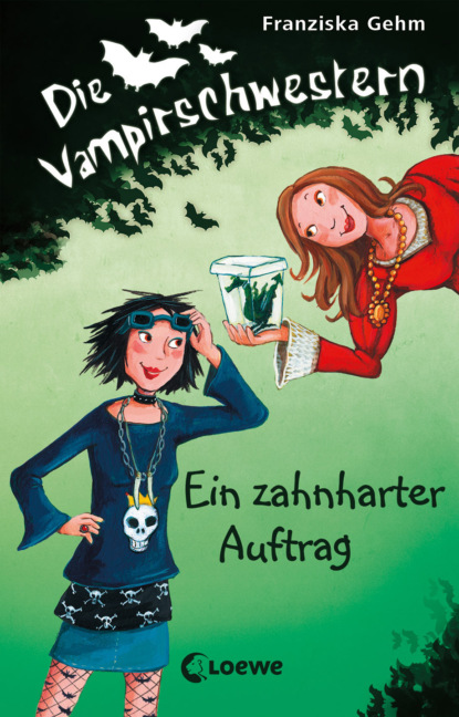Gehm Franziska: Die Vampirschwestern 3 - Ein zahnharter Auftrag