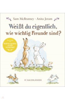 McBratney Sam: Weisst du eigentlich, wie wichtig Freunde sind?