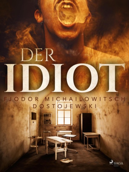 M Fjodor Dostojewski: Der Idiot