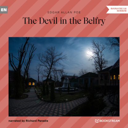 Аллан Эдгар По: The Devil in the Belfry (Unabridged)
