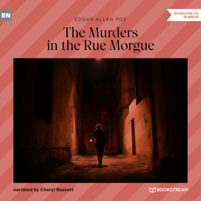 Аллан Эдгар По: The Murders in the Rue Morgue (Unabridged)