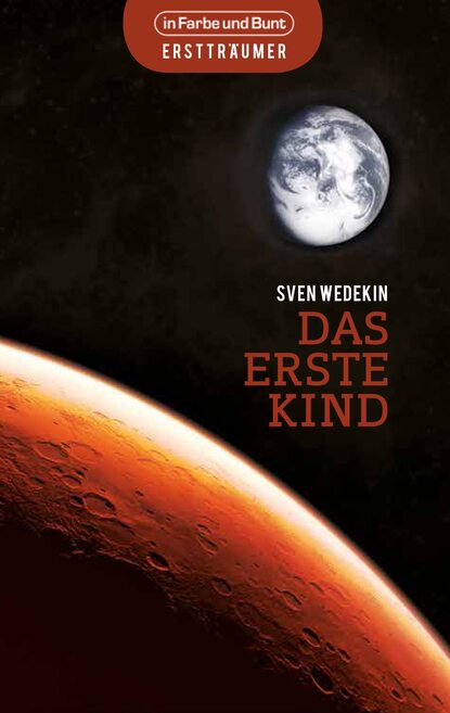 Das erste Kind - auf dem Mars angesiedelter Science-Fiction-Roman