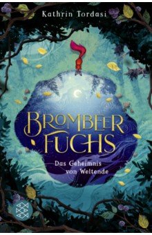 Tordasi Kathrin: Das Geheimnis von Weltende