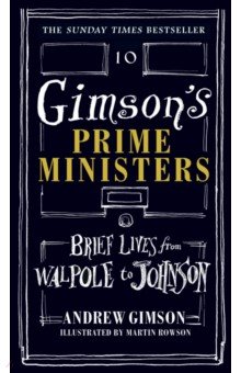 Gimson Andrew: Gimson's Prime Ministers. Brief Lives from Walpole to Johnson