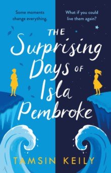 Keily Tamsin: The Surprising Days of Isla Pembroke