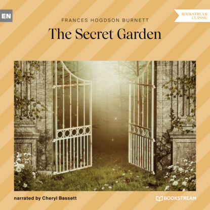 Бёрнетт Фрэнсис Ходжсон: The Secret Garden (Unabridged)